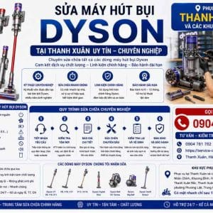 Sửa Máy Hút Bụi Dyson Tại Thanh Xuân Uy Tín, Chuyên Nghiệp, Có Mặt Nhanh 30 Phút