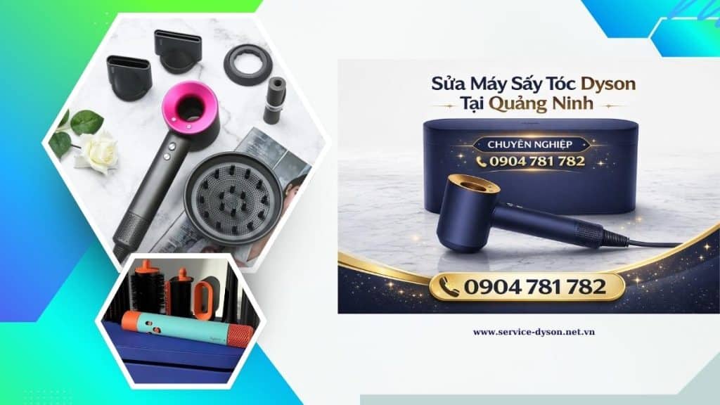 Sửa máy sấy tóc Dyson tại Quảng Ninh