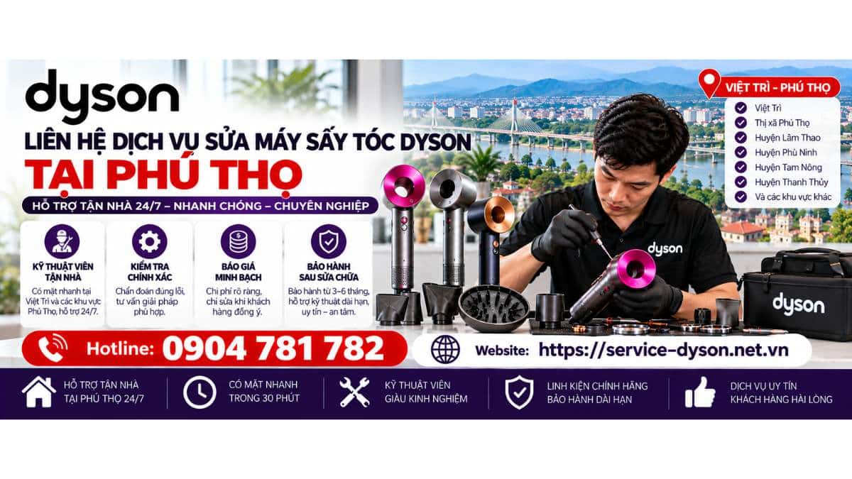 Liên hệ dịch vụ sửa máy sấy tóc Dyson tại Phú Thọ Hotline 0904 781 782 - Website httpsservice-dyson.net.vn