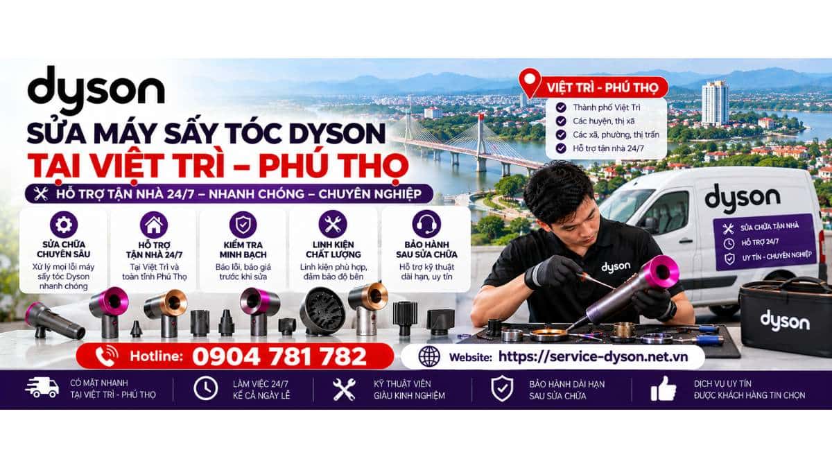 Sửa máy sấy tóc Dyson tại Việt Trì và các khu vực Phú Thọ Hotline 0904 781 782 - Website httpsservice-dyson.net.vn